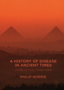 A History of Disease in Ancient Times : More Lethal than War