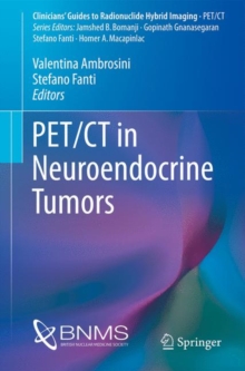 PET/CT in Neuroendocrine Tumors, Paperback / softback Book PET/CT in Neuroendocrine Tumors, Paperback / softback Book