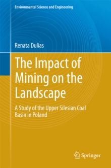 The Impact of Mining on the Landscape : A Study of the Upper Silesian Coal Basin in Poland