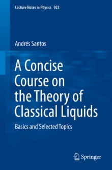 A Concise Course on the Theory of Classical Liquids : Basics and Selected Topics