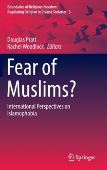 Fear of Muslims? : International Perspectives on Islamophobia, Hardback Book Fear of Muslims? : International Perspectives on Islamophobia, Hardback Book