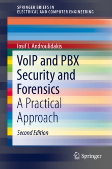 VoIP and PBX Security and Forensics : A Practical Approach