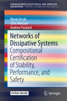 Networks of Dissipative Systems : Compositional Certification of Stability, Performance, and Safety