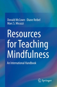 Resources for Teaching Mindfulness : An International Handbook