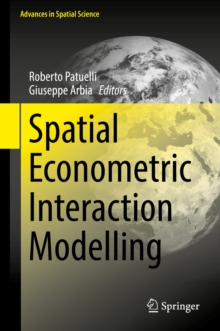 Spatial Econometric Interaction Modelling