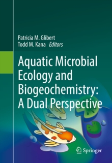 Aquatic Microbial Ecology and Biogeochemistry: A Dual Perspective