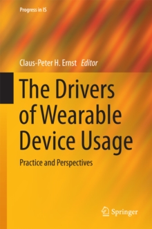 The Drivers of Wearable Device Usage : Practice and Perspectives