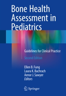 Bone Health Assessment in Pediatrics : Guidelines for Clinical Practice