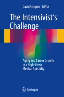 The Intensivist's Challenge : Aging and Career Growth in a High-Stress Medical Specialty