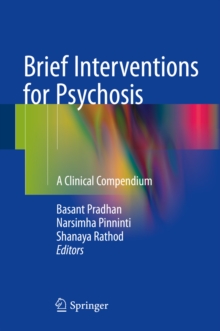 Brief Interventions for Psychosis : A Clinical Compendium