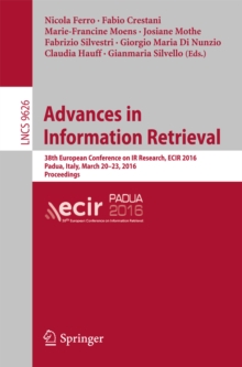 Advances in Information Retrieval : 38th European Conference on IR Research, ECIR 2016, Padua, Italy, March 20-23, 2016. Proceedings