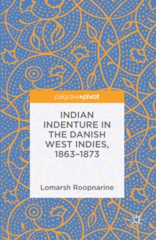 Indian Indenture in the Danish West Indies, 1863-1873