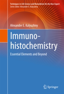 Immunohistochemistry : Essential Elements and Beyond