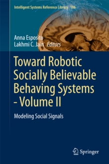 Toward Robotic Socially Believable Behaving Systems - Volume II : Modeling Social Signals