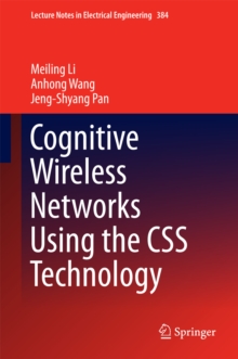 Cognitive Wireless Networks Using the CSS Technology