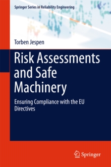 Risk Assessments and Safe Machinery : Ensuring Compliance with the EU Directives