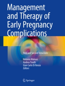 Management and Therapy of Early Pregnancy Complications : First and Second Trimesters