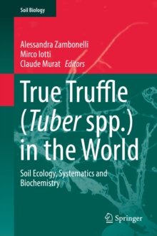 True Truffle (Tuber spp.) in the World : Soil Ecology, Systematics and Biochemistry