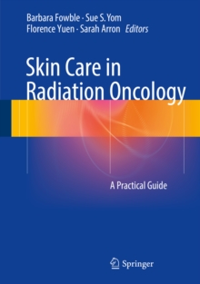 Skin Care in Radiation Oncology : A Practical Guide