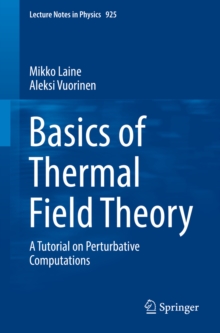 Basics of Thermal Field Theory : A Tutorial on Perturbative Computations