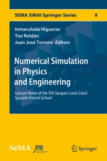 Numerical Simulation in Physics and Engineering : Lecture Notes of the XVI 'Jacques-Louis Lions' Spanish-French School