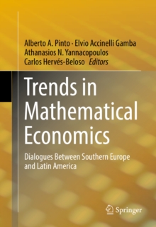 Trends in Mathematical Economics : Dialogues Between Southern Europe and Latin America