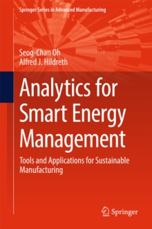 Analytics for Smart Energy Management : Tools and Applications for Sustainable Manufacturing