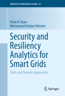 Security and Resiliency Analytics for Smart Grids : Static and Dynamic Approaches