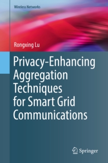 Privacy-Enhancing Aggregation Techniques for Smart Grid Communications