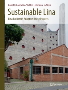 Sustainable Lina : Lina Bo Bardi's Adaptive Reuse Projects