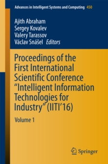 Proceedings of the First International Scientific Conference "Intelligent Information Technologies for Industry" (IITI'16) : Volume 1