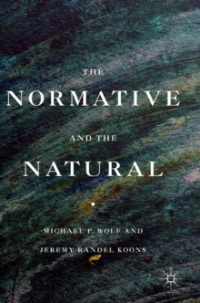The Normative and the Natural, Hardback Book The Normative and the Natural, Hardback Book