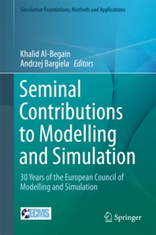 Seminal Contributions to Modelling and Simulation : 30 Years of the European Council of Modelling and Simulation