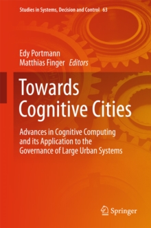 Towards Cognitive Cities : Advances in Cognitive Computing and its Application to the Governance of Large Urban Systems