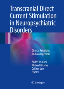 Transcranial Direct Current Stimulation in Neuropsychiatric Disorders : Clinical Principles and Management