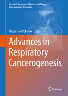 Advances in Respiratory Cancerogenesis