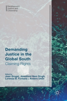 Demanding Justice in the Global South : Claiming Rights, Hardback Book Demanding Justice in the Global South : Claiming Rights, Hardback Book