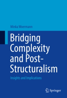 Bridging Complexity and Post-Structuralism : Insights and Implications