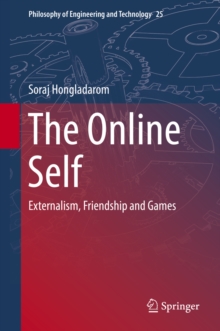 The Online Self : Externalism, Friendship and Games