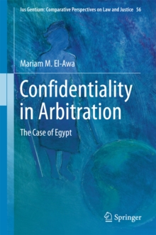 Confidentiality in Arbitration : The Case of Egypt