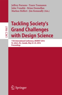 Tackling Society's Grand Challenges with Design Science : 11th International Conference, DESRIST 2016, St. John's, NL, Canada, May 23-25, 2016, Proceedings