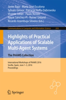 Highlights of Practical Applications of Scalable Multi-Agent Systems. The PAAMS Collection : International Workshops of PAAMS 2016, Sevilla, Spain, June 1-3, 2016. Proceedings