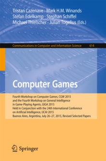 Computer Games : Fourth Workshop on Computer Games, CGW 2015, and the Fourth Workshop on General Intelligence in Game-Playing Agents, GIGA 2015,  Held in Conjunction with the 24th International Confer