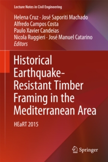 Historical Earthquake-Resistant Timber Framing in the Mediterranean Area : HEaRT 2015