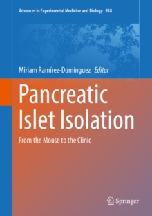 Pancreatic Islet Isolation : From the Mouse to the Clinic