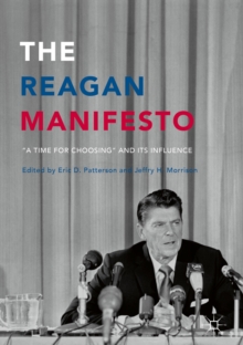 The Reagan Manifesto : "A Time for Choosing" and its Influence