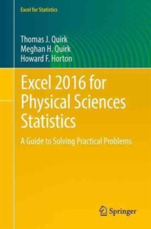 Excel 2016 for Physical Sciences Statistics : A Guide to Solving Practical Problems, Paperback / softback Book Excel 2016 for Physical Sciences Statistics : A Guide to Solving Practical Problems, Paperback / softback Book
