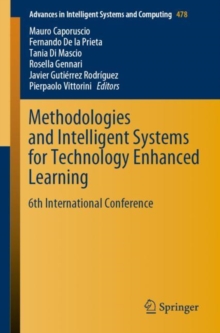 Methodologies and Intelligent Systems for Technology Enhanced Learning : 6th International Conference