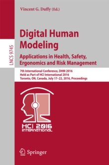 Digital Human Modeling: Applications in Health, Safety, Ergonomics and Risk Management : 7th International Conference, DHM 2016, Held as Part of HCI International 2016, Toronto, ON, Canada, July 17-22