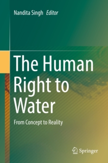 The Human Right to Water : From Concept to Reality